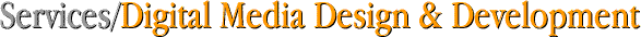 Services/Digital Design and Development